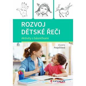 Rozvoj dětské řeči - Aktivity s básničkami - Zuzana Pospíšilová