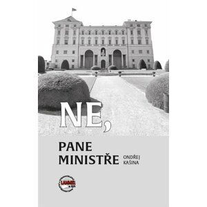 Ne, pane ministře - Ondřej Kašina