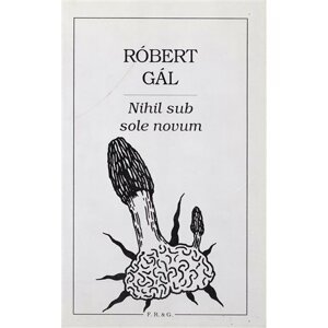 Nihil sub sole novum - Róbert Gál