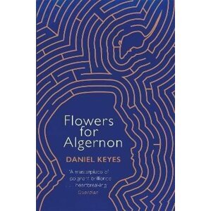 Flowers For Algernon: A Modern Literary Classic - Daniel Keyes