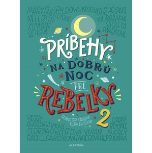 Príbehy na dobrú noc pre rebelky 2 - Francesca Cavallo