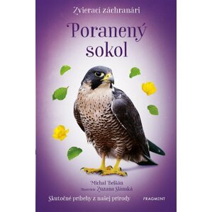 Zvierací záchranári – Poranený sokol - Michal Belšán