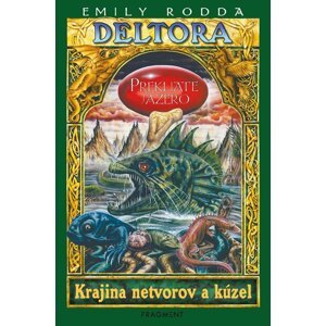 Deltora - Prekliate jazero - Emily Rodda