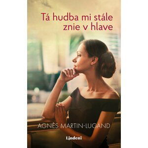 Tá hudba mi stále znie v hlave - Agnes Martin-Lugand