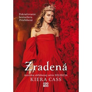 Zradená - Kiera Cass