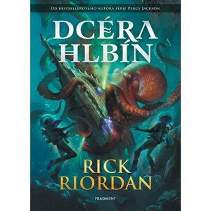 Dcéra hlbín  - Rick Riordan