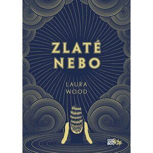 Zlaté nebo - Laura Wood