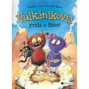 Vulkánikovia prdia o život! - Franziska Gehm