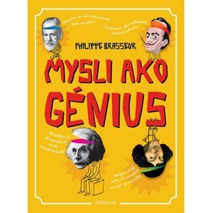 Mysli ako génius - Philippe Brasseur