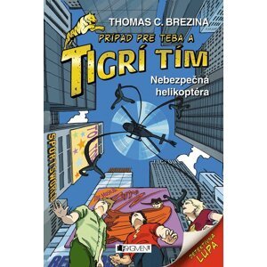 Tigrí tím - Nebezpečná helikoptéra - Thomas Conrad Brezina