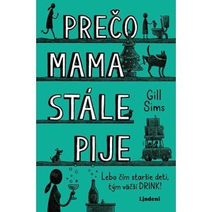 Prečo mama stále pije - Gill Sims