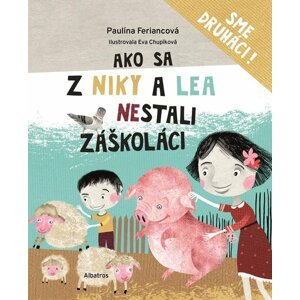 Ako sa z Niky a Lea nestali záškoláci - Paulína Feriancová