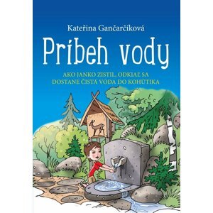 Príbeh vody - Kateřina Gančarčíková