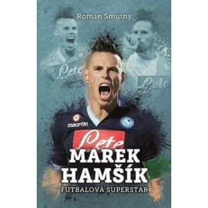 Marek Hamšík: futbalová superstar - Roman Smutný