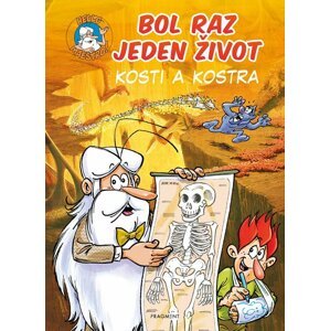 Bol raz jeden život - Kosti a kostra - Jean-Charles Gaudin