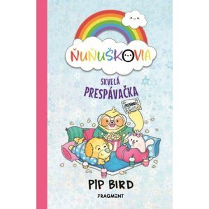 Ňuňuškovia - Skvelá prespávačka - Pip Bird