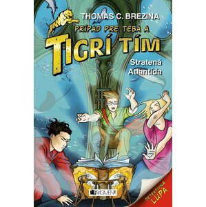 Tigrí tím – Stratená Atlantída - Thomas Conrad Brezina