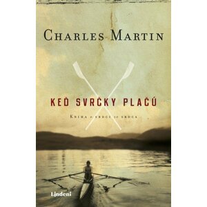 Keď svrčky plačú - Charles Martin