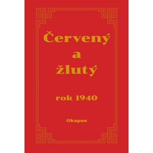 Červený a žlutý rok 1940, 2.  vydání - Okapus