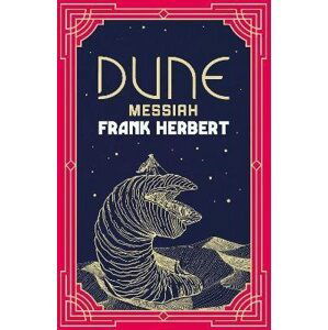 Dune Messiah: The inspiration for the blockbuster film - Frank Herbert