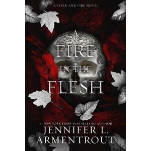 A Fire in the Flesh: A Flesh and Fire Novel - Jennifer L. Armentrout