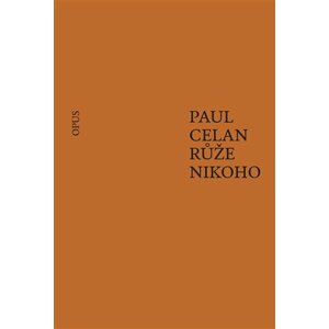 Růže nikoho - Paul Celan