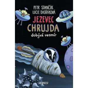 Jezevec Chrujda dobývá vesmír - Petr Stančík