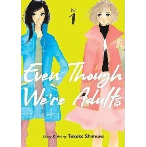 Even Though We´re Adults 1 - Takako Shimura