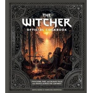 The Witcher Official Cookbook: 80 mouth-watering recipes from across The Continent - Anita Sarna