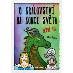 O království Na konci světa 1 - Petr Blinka