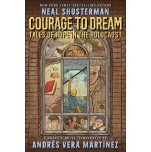 Courage to Dream - Neal Shusterman