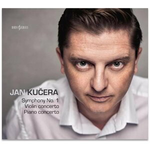 Jan Kučera Symphony No. 1, Violin concerto, Piano concerto - CD - Jan Kučera