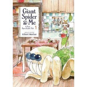 Giant Spider & Me: A Post-Apocalyptic Tale 1 - Kikori Morino