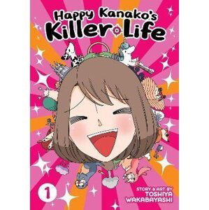 Happy Kanako´s Killer Life 1 - Toshiya Wakabayashi