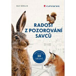 Radost z pozorování savců - 50 druhů - Bürglin Ralf