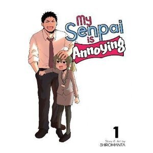 My Senpai Is Annoying 1 - Shiromanta