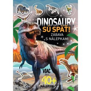 Dinosaury sú späť