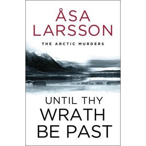 Until Thy Wrath Be Past - Asa Larsson