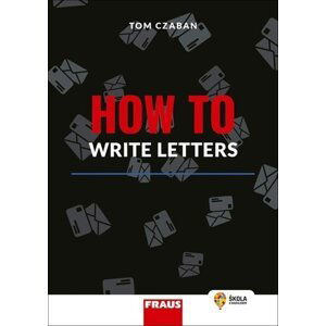 How to Write Letters - Hybridní publikace - Tom Czaban