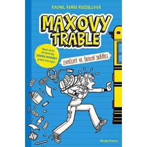 Maxovy trable 1 - Zamčený ve školní skříňce - Rachel Renée Russell