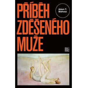 Příběh zděšeného muže - Adam T. Blahosz