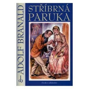 Stříbrná paruka - Adolf Branald