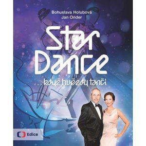 StarDance ...když hvězdy tančí - Bohuslava Holubová