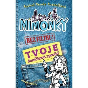 Deník mimoňky BEZ FILTRU! - Tvoje deníčková zpověď - Rachel Renée Russell