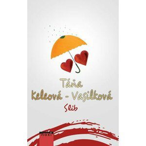 Slib - Táňa Keleová-Vasilková