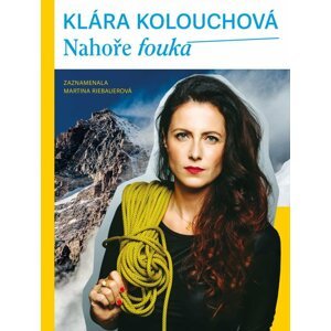 Nahoře fouká - Klára Kolouchová