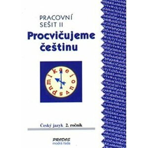 Procvičujeme češtinu pracovní sešit pro 2. ročník 2. díl - 2. ročník - Hana Mikulenková; Radek Malý