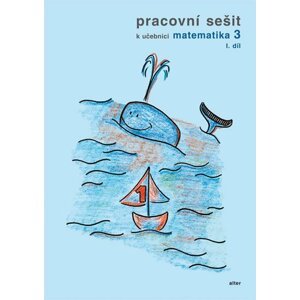 Pracovní sešit k Matematice pro 3. ročník ZŠ  I. díl - Růžena Blažková