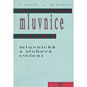 Stručná mluvnice česká – mluvnická a slohová cvičení - Marie Čechová