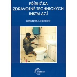 Příručka zdravotně technických instalací - Hans Nestle